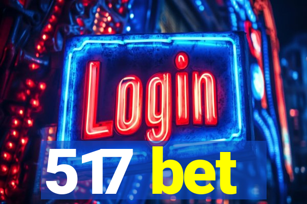 517 bet